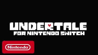 Undertale - Official Nintendo Switch Trailer