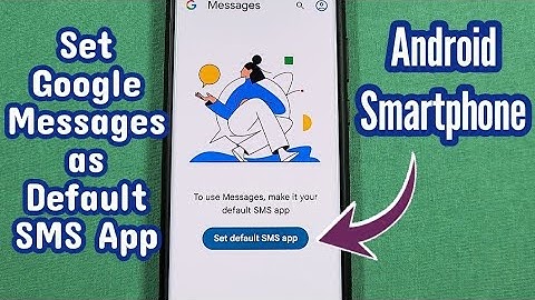 How to put Google Messages as default SMS on Android Phone