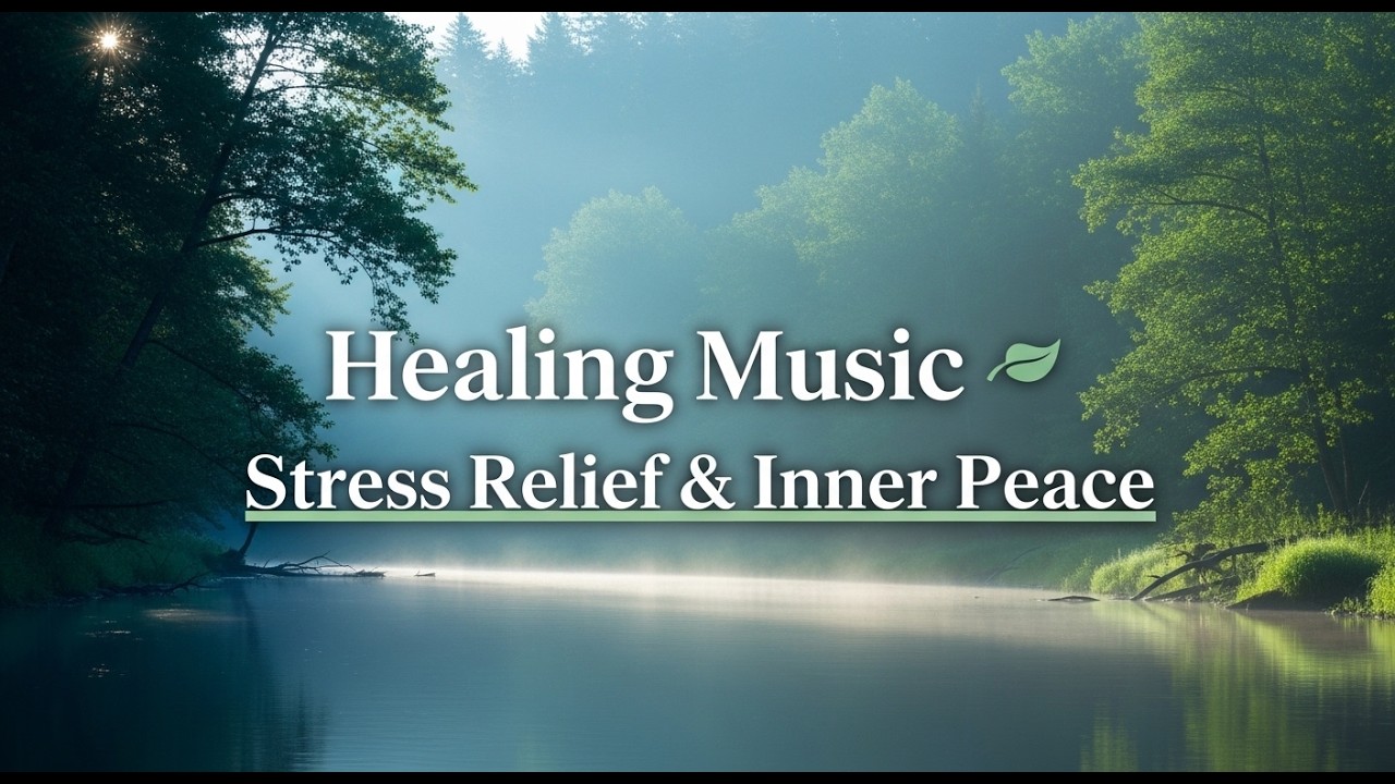 Healing Music 🌿 Stress Relief & Inner Peace - YouTube