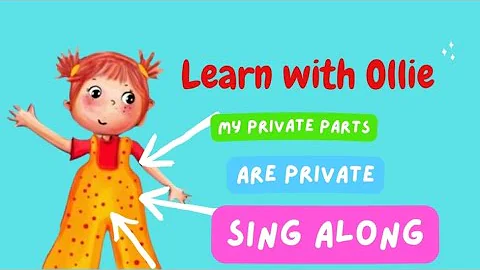 MY PRIVATE PARTS ARE PRIVATE - SONG BODY SAFETY SONGS FOR KIDS |SONGS FOR TODDLERS |BODY BOUNDARIES 