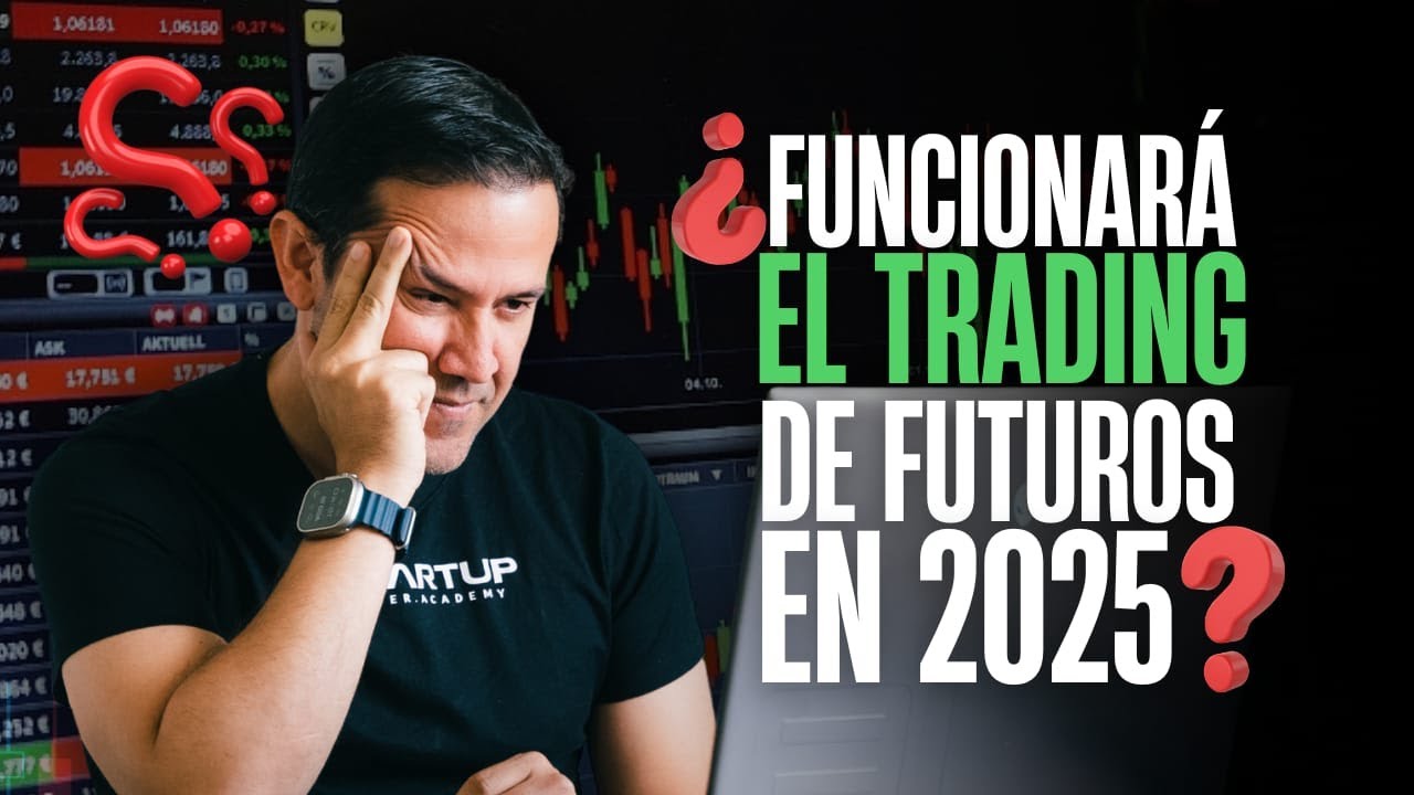 Cómo EMPEZAR a Hacer Trading de Futuros en 2025 de la Manera CORRECTA ...