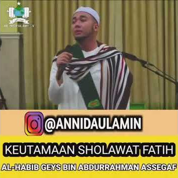Keutamaan sholawat alfatih yang jarang diketahui || al habib geys bin abdurrahman assegaf