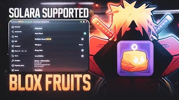 [NEW] BLOX FRUITS SCRIPT/HACK/GUI 🏆 | AUTOFARM, FRUIT SNIPER! | SOLARA SUPPORT | PASTEBIN | ROBLOX