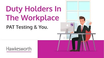 Duty holders in the workplace, PAT testing and you
