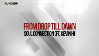 FromDropTillDawn - Soul Connection (feat. Kevin H)