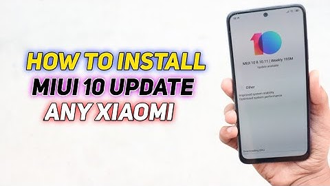 How To Install Miui 10 Update Any Xiaomi Device
