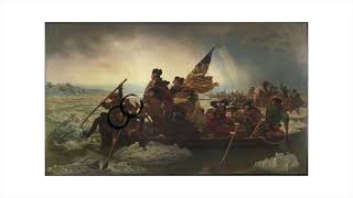 Washington Crossing the Delaware - Emanuel Leutze