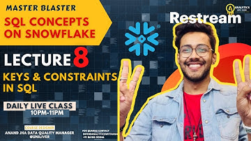 LECTURE 8 | KEYS & CONSTRAINTS IN SQL  | LIVE CLASS | MON-FRI | 10PM-11PM | DATA ANALYTICS |