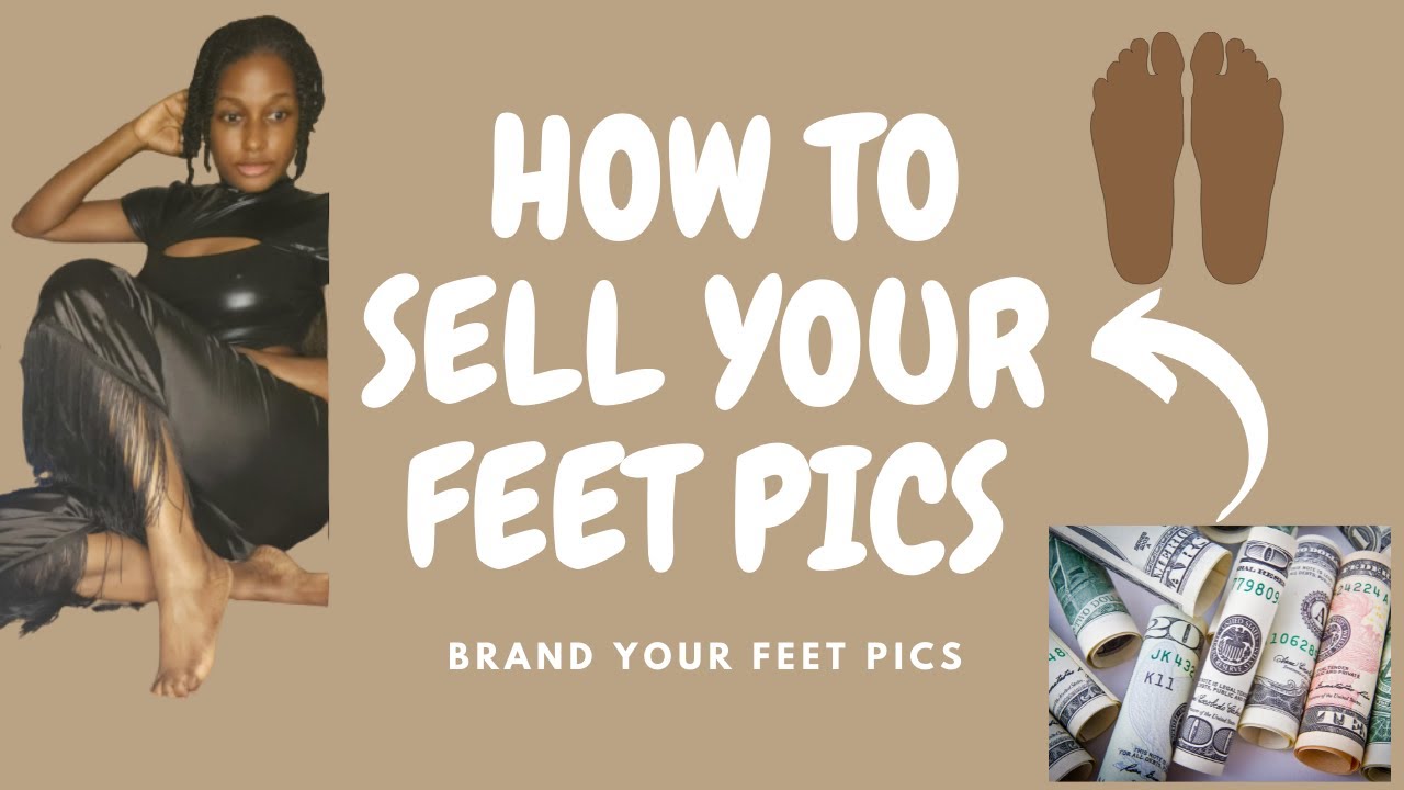 Sell Pictures Of Your Feet