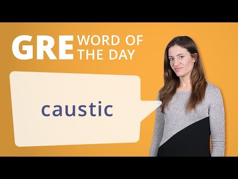 GRE Vocab Word of the Day: Caustic | Manhattan Prep