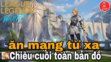 Tốc Chiến Close Beta || Lux Tiểu thư ánh sáng, ăn mạng toàn bản đồ với chiêu cuối - Mê Tốc Chiến