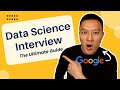 The Ultimate Data Science Interview Guide | Interview Coach (Ex-Google)