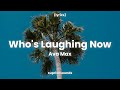 Ava max  whos laughing now lyrics