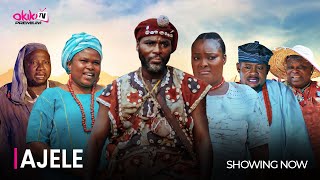 AJELE - Latest 2024 Yoruba Movie Starring; Ibrahim Chatta, Afonja Olaniyi, Ronke Odusanya, Ayanfe