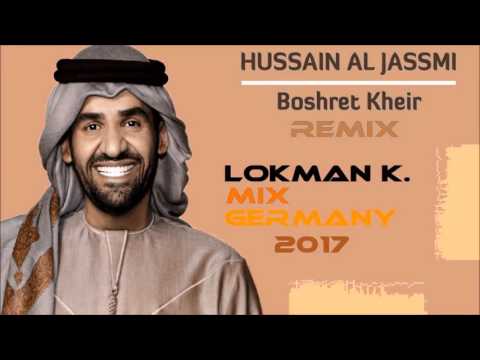 Hussain Al Jassmi Boshret Kheir 2017 ( LOKMAN K. MIX GERMANY )  2017