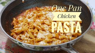One Pan Cheesy Chicken Pasta