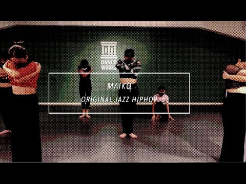 【DANCEWORKS】MAIKO / ORIGINAL JAZZHIPHOP