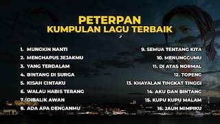 Kumpulan Lagu Terbaik PETERPAN Tahun 2000-an | TANPA IKLAN
