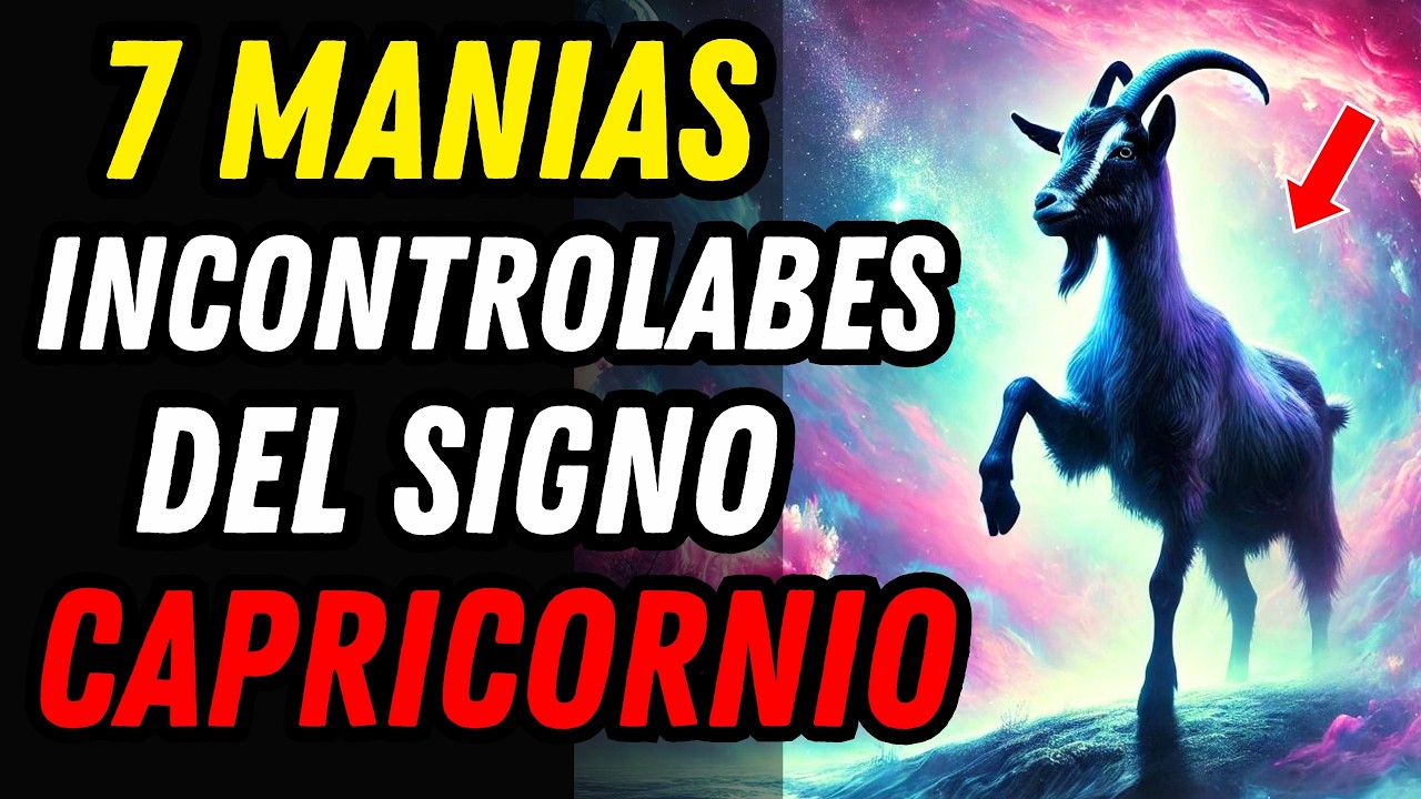 7 MANÍAS QUE SOLO UN CAPRICORNIO PUEDE ENTENDER ♑💥 ¿Te Sientes Identificado?