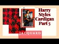 making harry styles cardigan pt 5 | Vicky Ramirez