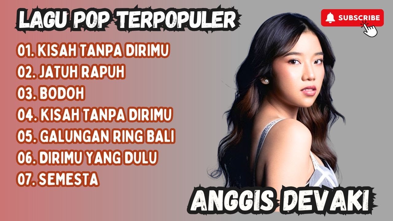 ANGGIS DEVAKI - KISAH TANPA DIRIMU - JATUH RAPUH - LAGU POP TERPOPULER ...