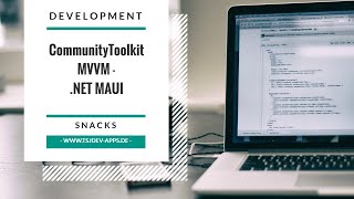 Einführung in CommunityToolkit.Mvvm in einer .NET MAUI App | Development Snacks | tsjdevapps