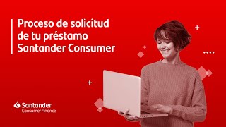 Proceso de solicitud de tu préstamo Santander Consumer (1)