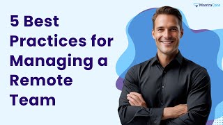Famous 5 Best Practices For Managing A Remote Team Profile