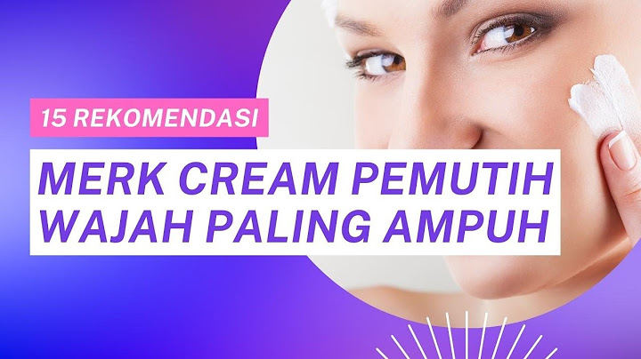 Merk cream pemutih wajah paling ampuh dan murah