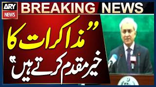 Ministry of Foreign Affairs Pakistan Welcomes Ongoing Negotiations