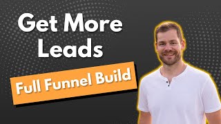 Full Lead Generation Funnel Build | Step by Step Walkthrough