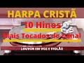 Harpa crist  10 hinos mais tocados do canal  coletnea  levi  com letra