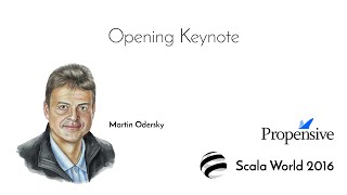 Scala World Opening Keynote—Martin Odersky