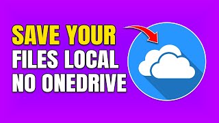 How To Save Files On Computer Not OneDrive