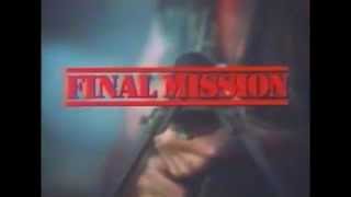 Watch Final Mission Trailer