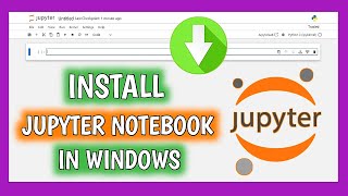 How To Install Jupyter Notebook In Windows 11/10 | Jupyter Notebook Install In Windows