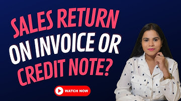 Sales Return on Invoice or Credit Note? CBEC/20/16/04/2018-GST Circular return of  expired medicines