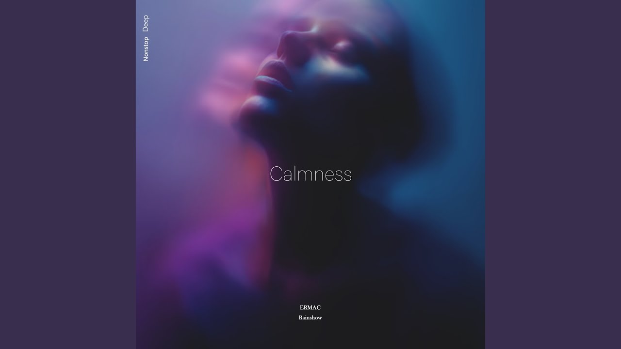 Watch Calmness on YouTube Watch Calmness on YouTube