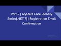 Part-2 | Asp.Net Core Identity Series[.NET 7] | Registration Email Confirmation Mp3 Song