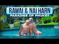 Rawai and nai harn  why do all expats love this area of phuket so much  phuket 2024  4k