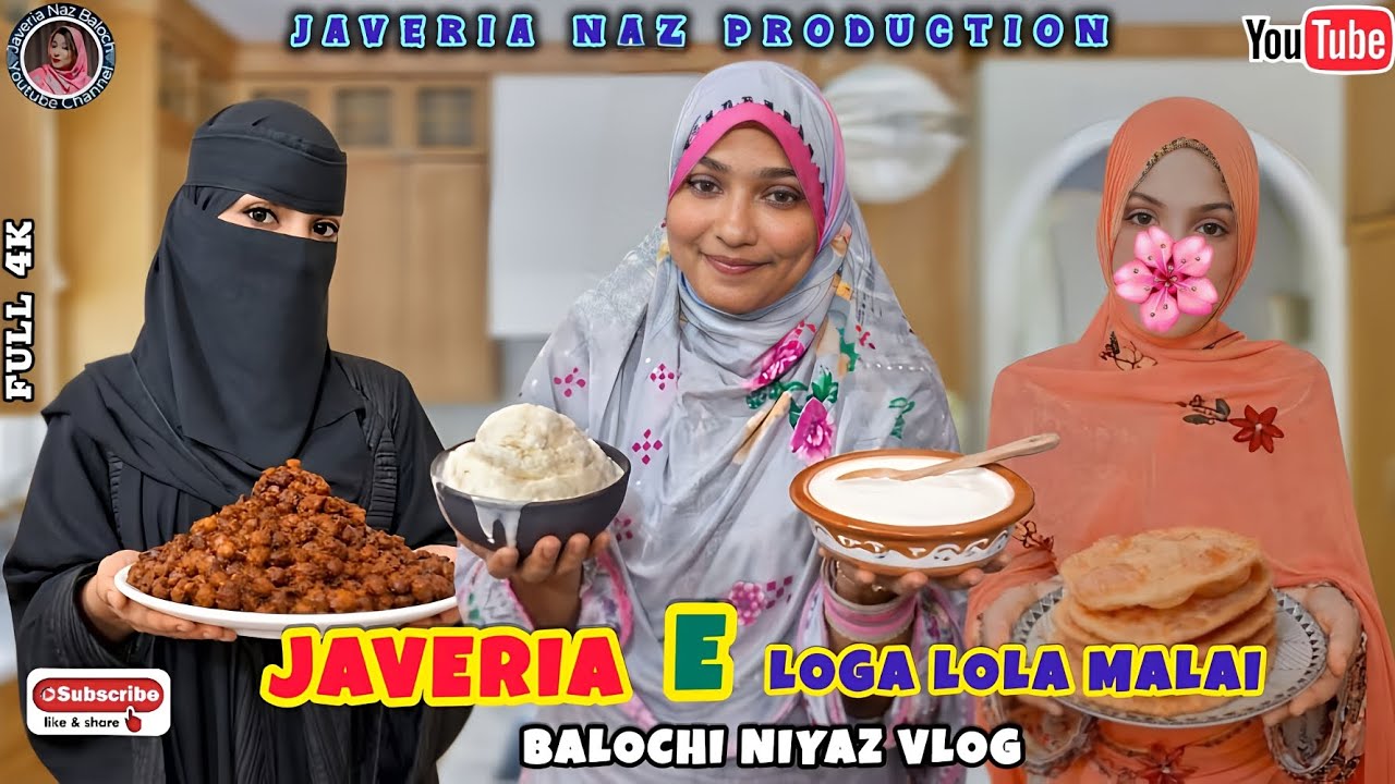 JAVERIA E LOGA LOLA MALAI/BALOCHI NIYAZ VLOG)2026