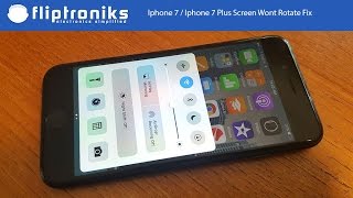 Iphone 7 / Iphone 7 Plus Screen Wont Rotate Fix - Fliptroniks.com