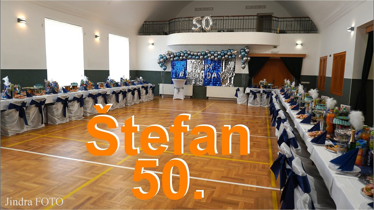 Štefan 50, oslava narozenin.