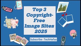 Top 3 FREE Image Websites in 2025 No Copyright Royalty-Free - Download High-Quality Images