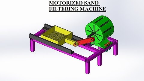 MECHANICAL PROJECT- Motorized Sand Filtering Machine.