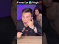Funny Failed Magic 🔥 Eye Break 💔 Magic Tricks 😲😲 #shorts #viral #funny #magic #trending