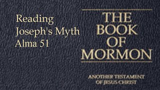 Reading Josephs Myth - Alma 51 @AronRa