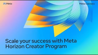 Scale Your Success with Meta Horizon Creator Program