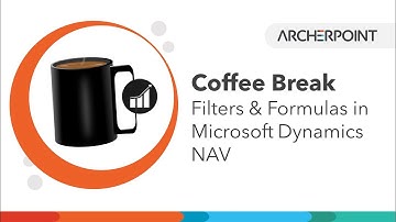 Microsoft Dynamics NAV Coffee Break: Filters & Formulas in NAV