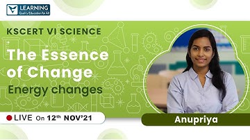 KSCERT Science Class 6 (Malayalam) | The Essence of Change | By Anupriya Ma